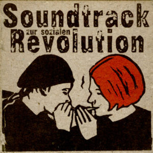 CD »Soundtrack zur Sozialen Revolution«